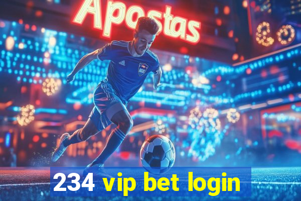 234 vip bet login